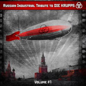 Russian Industrial Tribute To Die Krupps - album