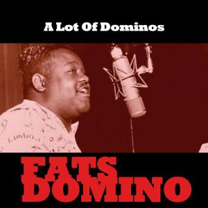 A Lot Of Dominos - album