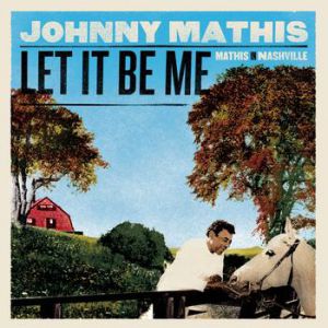 Let It Be Me: Mathis in Nashville Album 