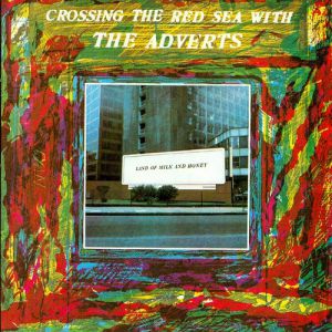 Crossing the Red Sea with The Adverts - album