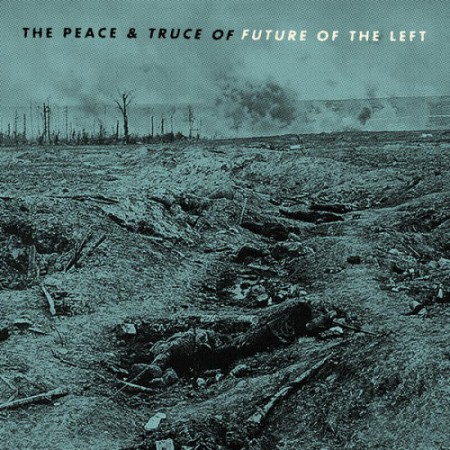The Peace & Truce of Future of the Left - album