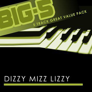 Big-5: Dizzy Mizz Lizzy