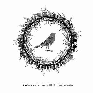 Songs III: Bird on the Water