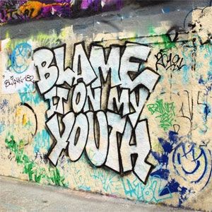Blame It on My Youth Album 