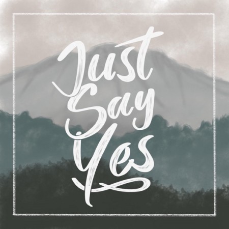Just Say Yes Album 