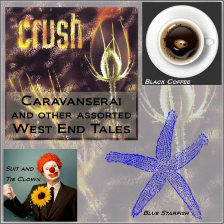 Caravanserai and Other Assorted West End Tales