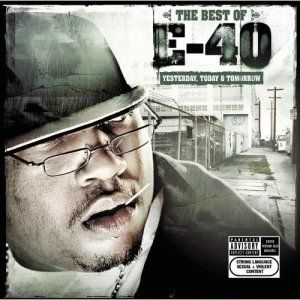 The Best of E-40: Yesterday, Today and Tomorrow - album
