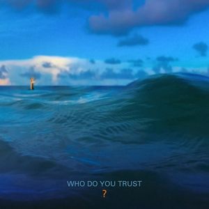 Who Do You Trust? - album