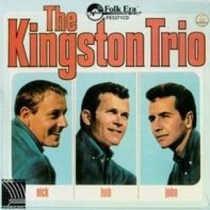 The Kingston Trio (Nick Bob John) Album 