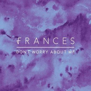 Don't Worry About Me - album