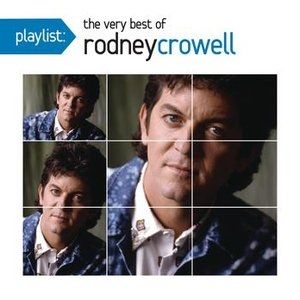 Playlist: The Very Best of Rodney Crowell - album
