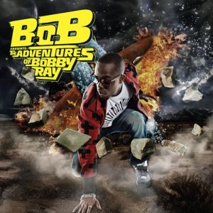 B.o.B Presents: The Adventures of Bobby Ray Album 