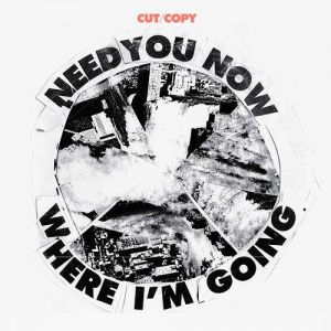 Need You Now/Where I'm Going