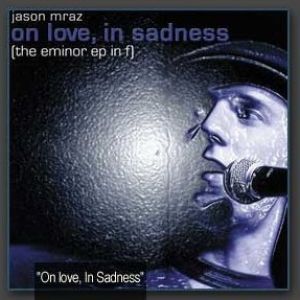 On Love, In Sadness (The E Minor EP in F) - album