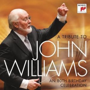 A Tribute to John Williams: An 80th Birthday Celebration