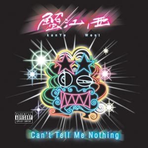 Can't Tell Me Nothing - album