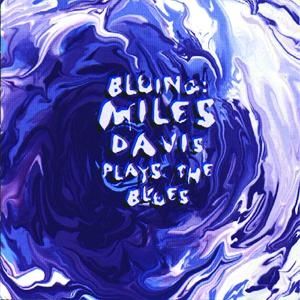 Bluing: Miles Davis Plays the Blues Album 