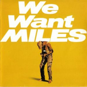 We Want Miles Album 
