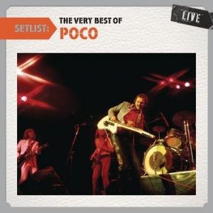 Setlist: The Very Best of Poco Live - album