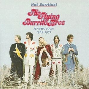 Hot Burritos! The Flying Burrito Brothers Anthology 1969–1972 - album