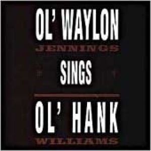 Ol' Waylon Sings Ol' Hank Album 