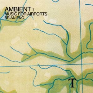 Ambient 1: Music for Airports - album