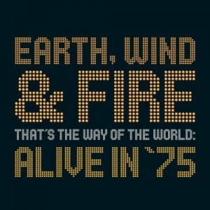That's the Way of the World: Alive in 75