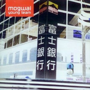 Mogwai Young Team - album