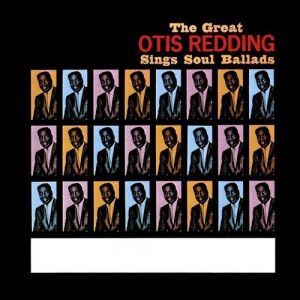The Great Otis Redding Sings Soul Ballads Album 