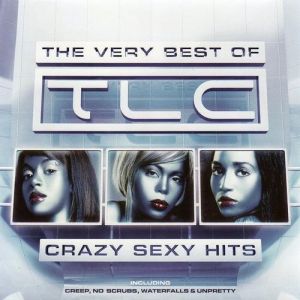 Crazy Sexy Hits: The Very Best of TLC Album 