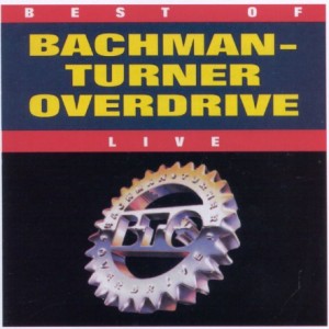 Best of Bachman–Turner Overdrive Live Album 