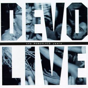 DEVO Live: The Mongoloid Years - album