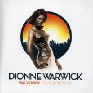 Walk On By: The Very Best of Dionne Warwick