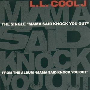 Mama Said Knock You Out