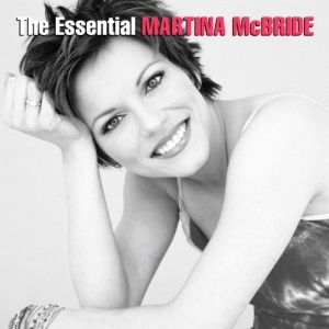 The Essential Martina McBride Album 