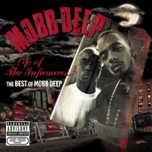 Life of the Infamous: The Best of Mobb Deep - album