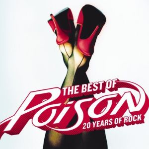 The Best of Poison: 20 Years of Rock Album 