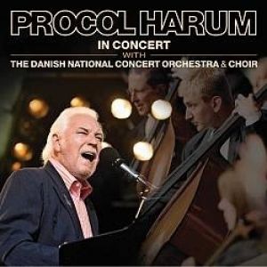 Procol Harum – In Concert With the Danish National Concert Orchestra and Choir Album 