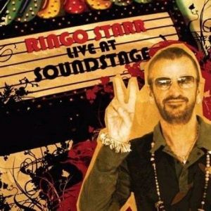 Ringo Starr: Live at Soundstage Album 