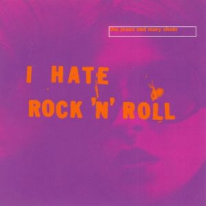 I Hate Rock 'n' Roll - album