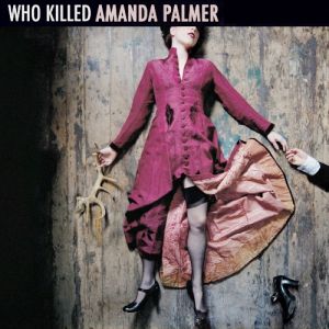 Who Killed Amanda Palmer Album 