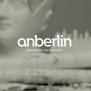 Blueprints for City Friendships: The Anberlin Anthology Album 