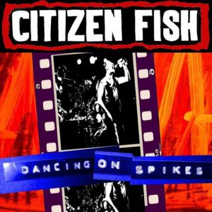 Dancing on Spikes - album