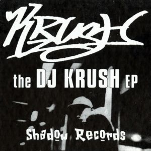The DJ Krush EP Album 