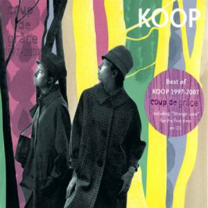 Coup de Grâce (Best of Koop 1997-2007)