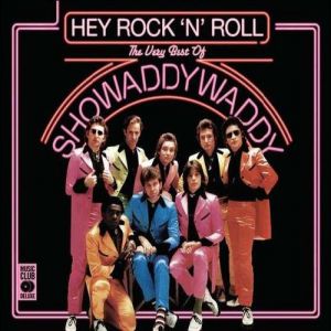 Hey Rock 'n' Roll – The Very Best of Showaddywaddy - album