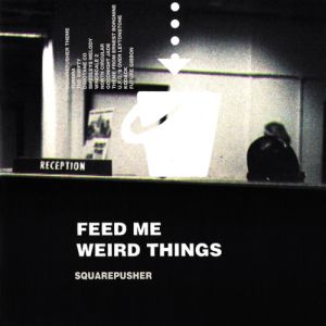 Feed Me Weird Things - album