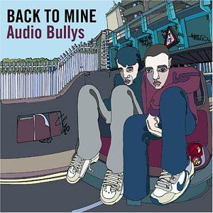 Back to Mine: Audio Bullys Album 