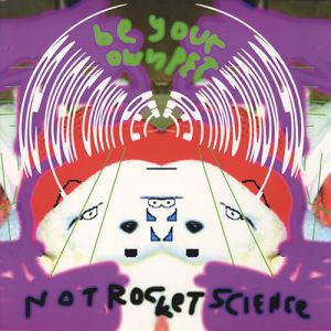 Not Rocket Science Album 