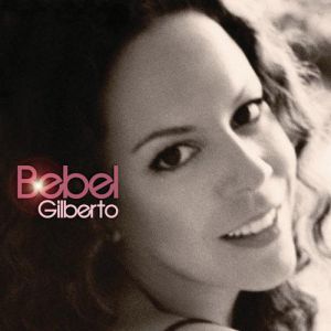 Bebel Gilberto Album 